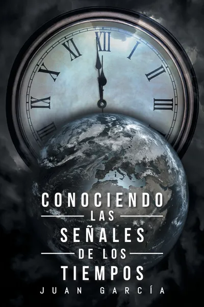 Обложка книги CONOCIENDO LAS SENALES DE LOS TIEMPOS, Juan García