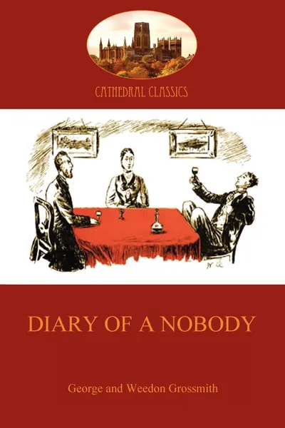 Обложка книги Diary of a Nobody. humorous account of a bore's pedestrian life (Aziloth Books), George Grossmith, Weedon Grossmith