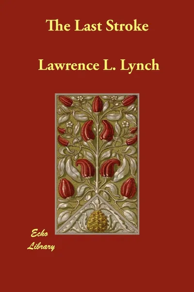Обложка книги The Last Stroke, Lawrence L. Lynch