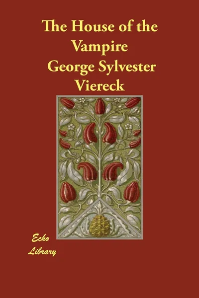 Обложка книги The House of the Vampire, George Sylvester Viereck