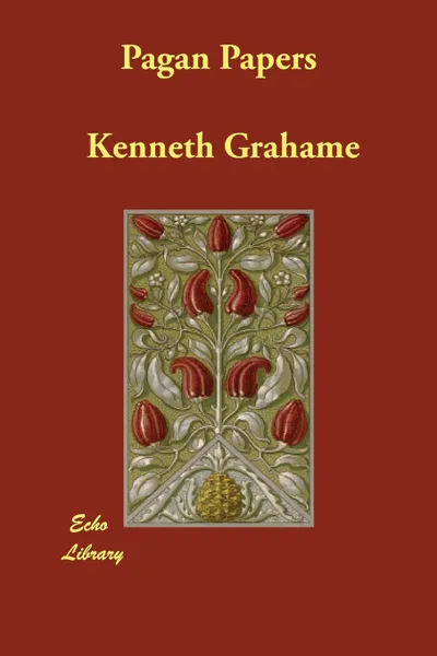 Обложка книги Pagan Papers, Kenneth Grahame