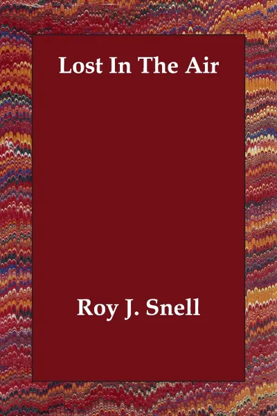 Обложка книги Lost In The Air, Roy J. Snell