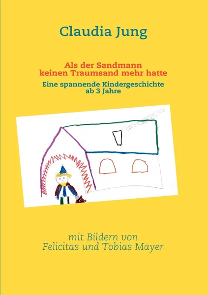 Обложка книги Als der Sandmann keinen Traumsand mehr hatte, Claudia Jung