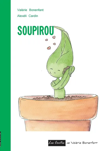 Обложка книги Soupirou. Les contes de Valerie Bonenfant, Valérie Bonenfant, Alexéli Cardin