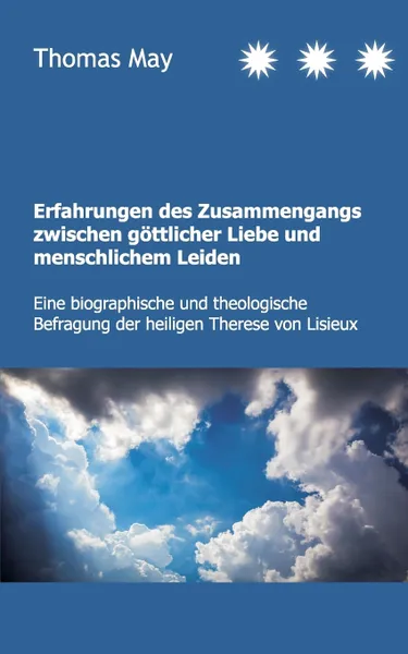 Обложка книги Erfahrungen des Zusammenhangs zwischen gottlicher Liebe und menschlichem Leiden, Thomas May