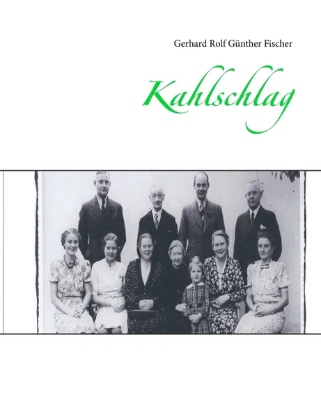 Обложка книги Kahlschlag, Gerhard Rolf Günther Fischer