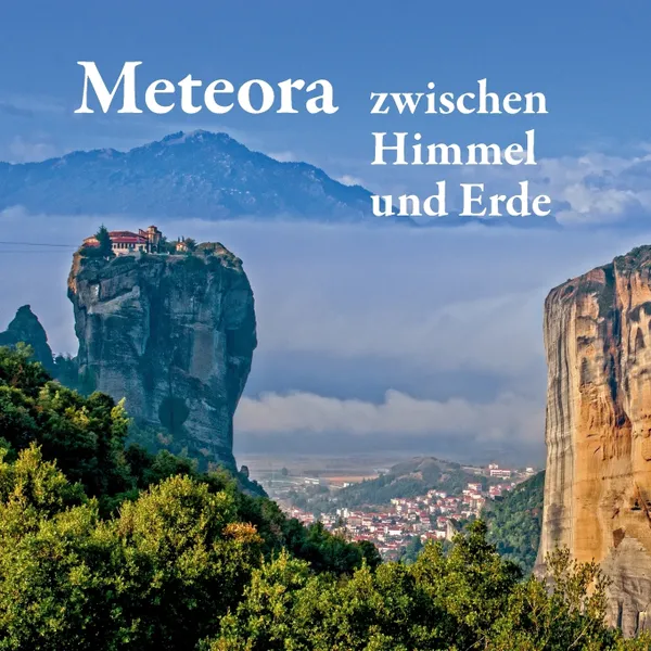 Обложка книги Meteora - zwischen Himmel und Erde, Michael Mitrovic, Michael Schuster