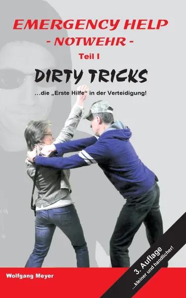 Обложка книги Emergency Help - Notwehr Teil I Dirty Tricks, Wolfgang Meyer