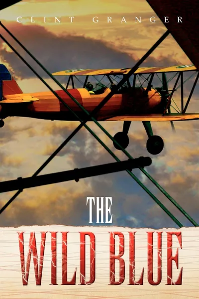 Обложка книги The Wild Blue, Clint Granger