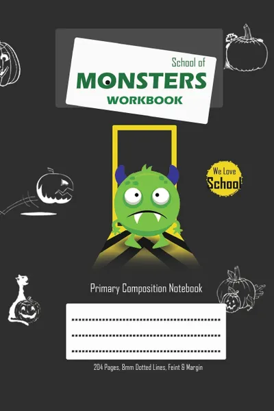 Обложка книги School of Monsters Workbook, A5 Size, Wide Ruled, White Paper, Primary Composition Notebook, 102 Sheets (Gray), Brighter Kid Books