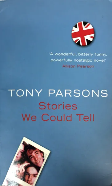 Обложка книги Stories we Could Tell, Tony Parsons