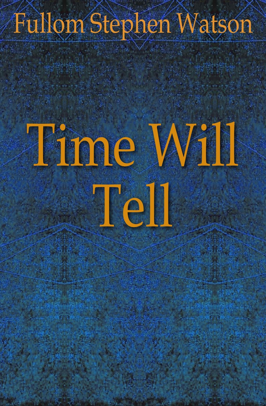 Tell book. Will of time книга.