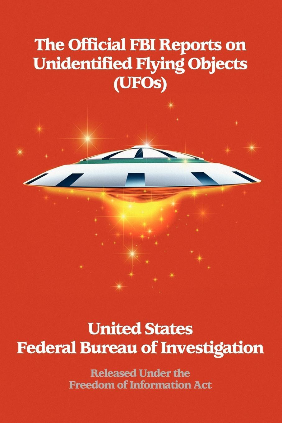 фото The Official FBI Reports on Unidentified Flying Objects (UFOs) Released Under the Freedom of Information ACT