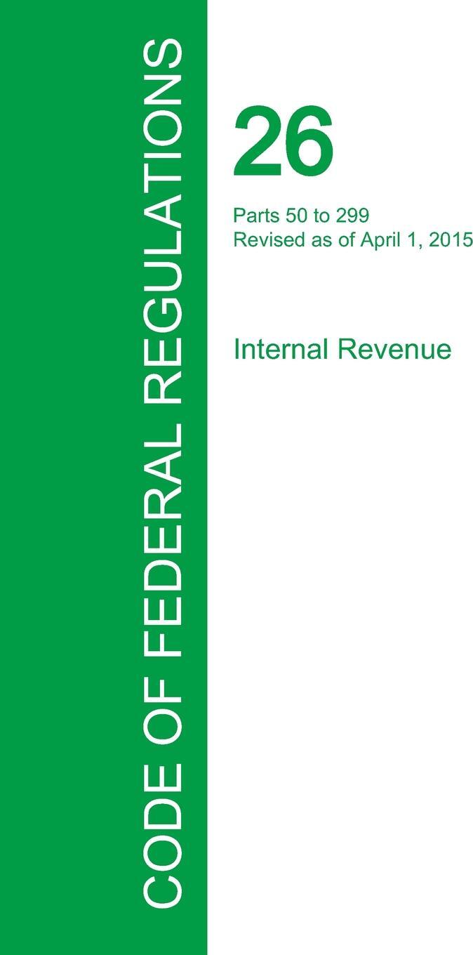 фото Code of Federal Regulations Title 26, Volume 19, April 1, 2015