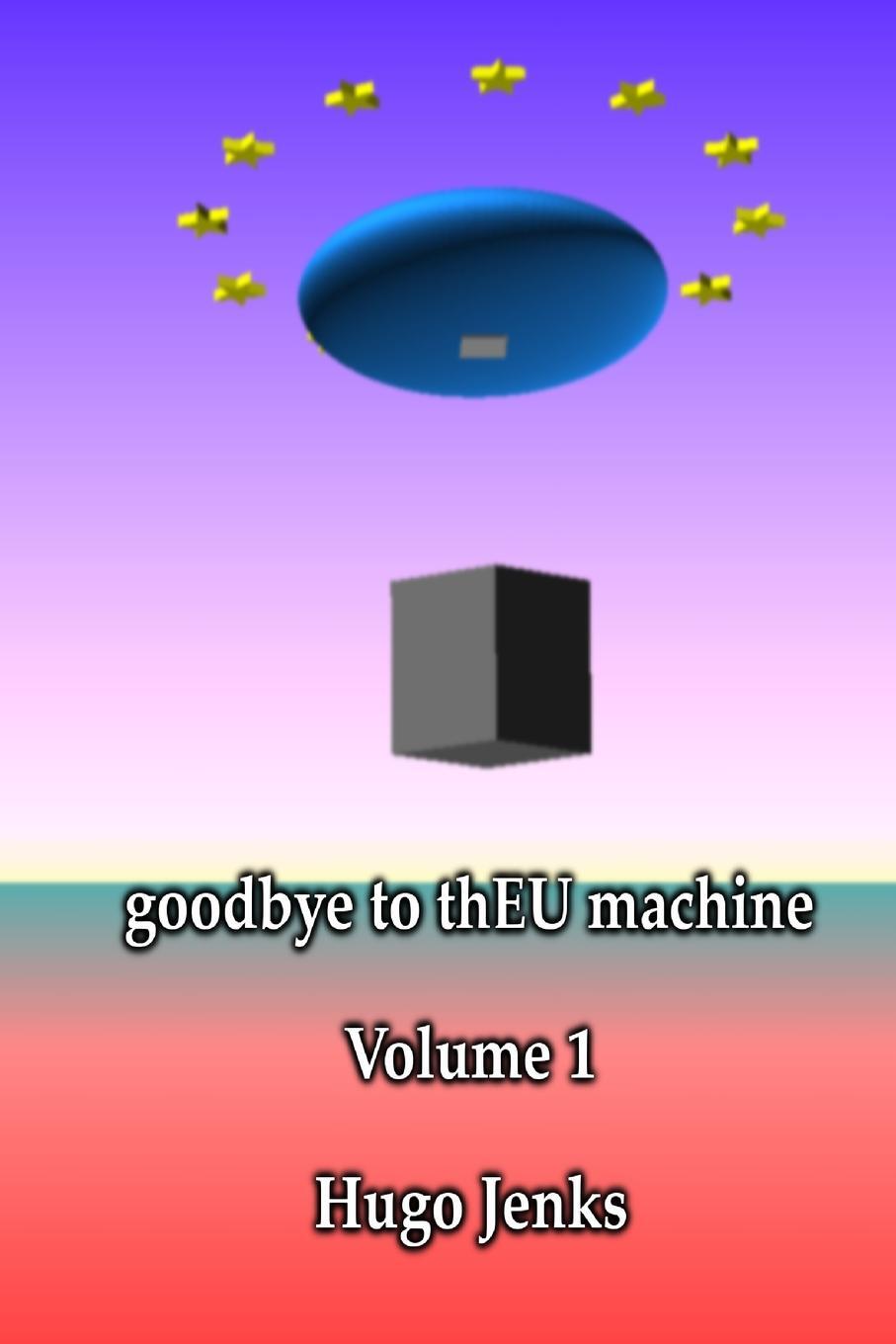 фото goodbye to thEU machine