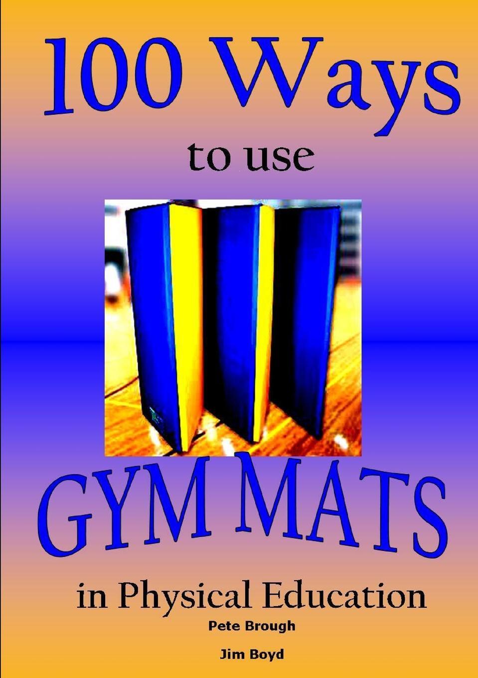 фото 100 Ways to Use Gym Mats in Physical Education
