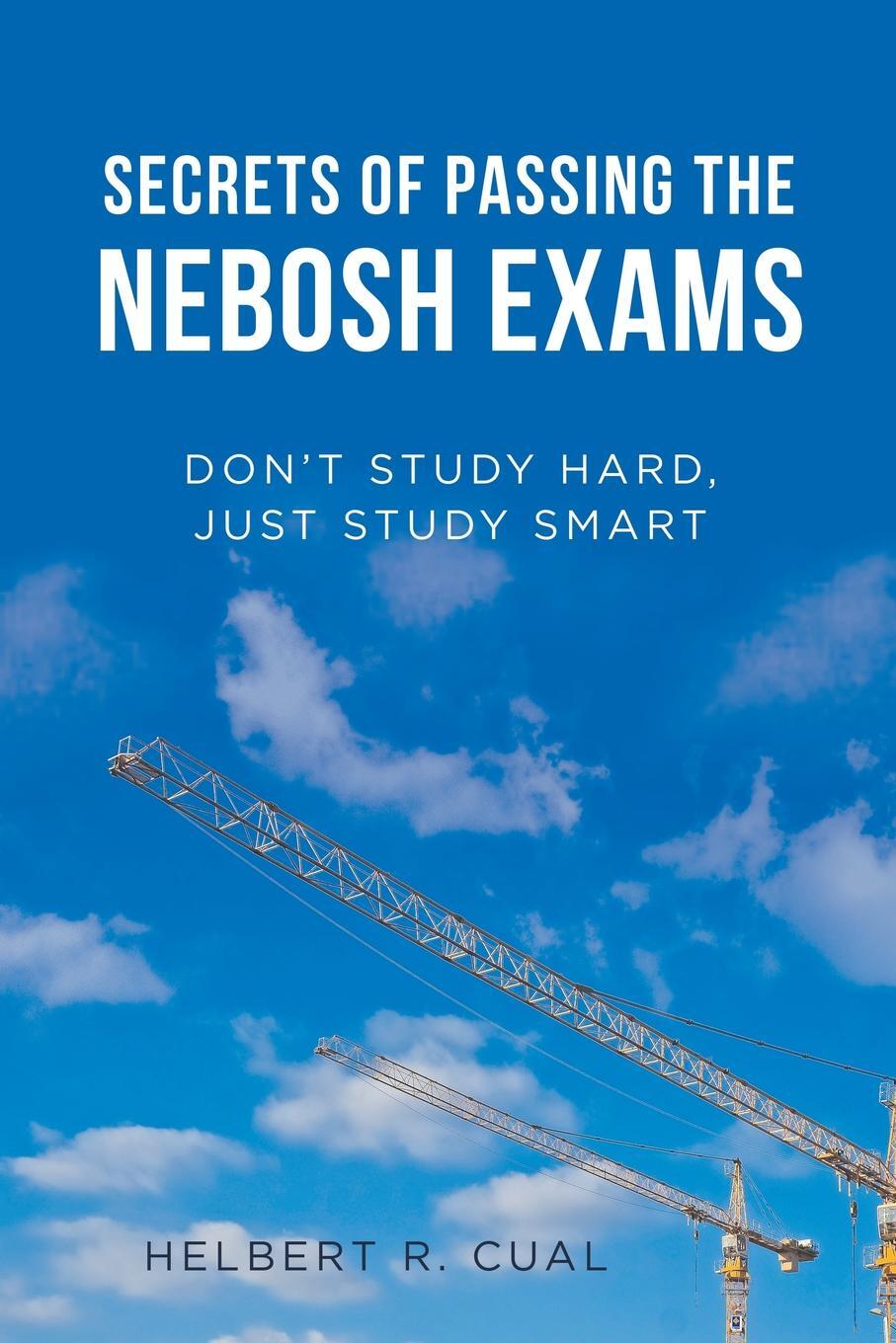 фото Secrets of Passing the Nebosh Exams. Don'T Study Hard, Just Study Smart