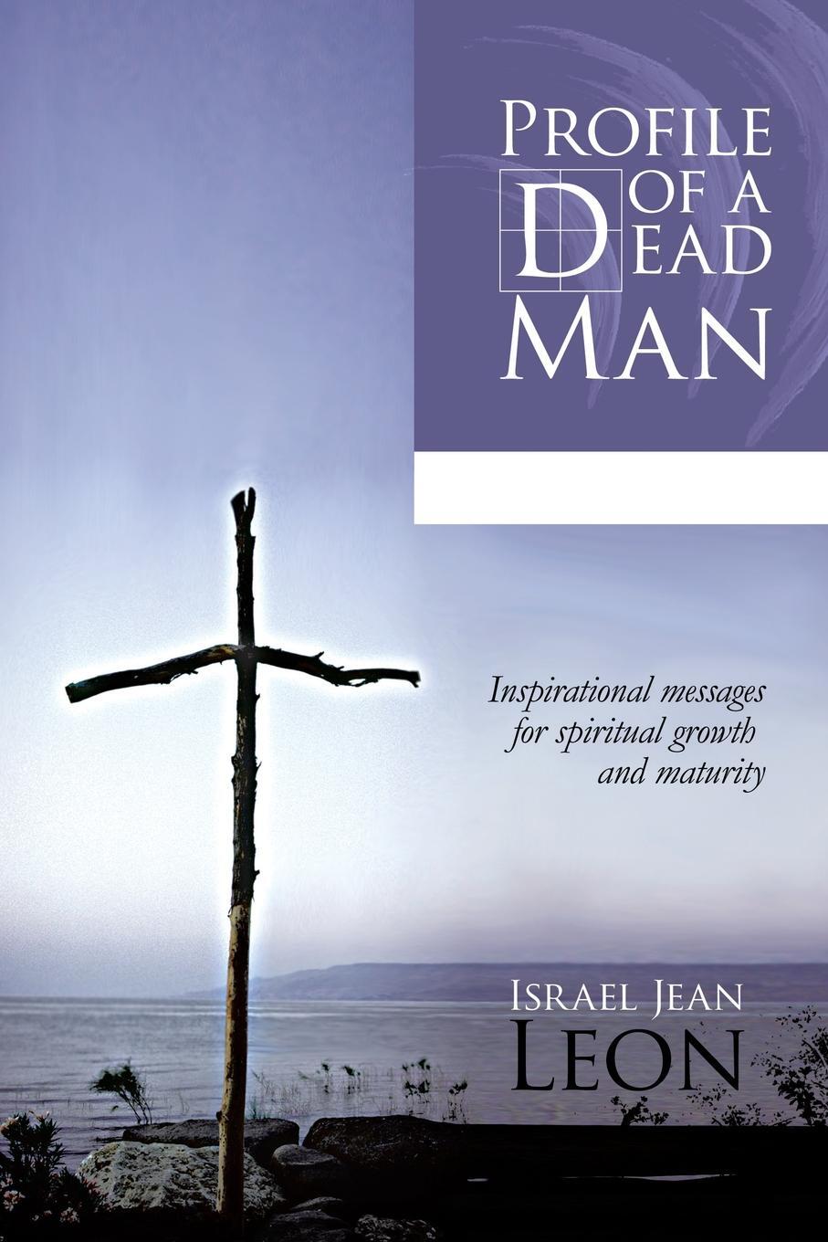 фото Profile of a Dead Man. Inspirational Messages for Spiritual Growth and Maturity