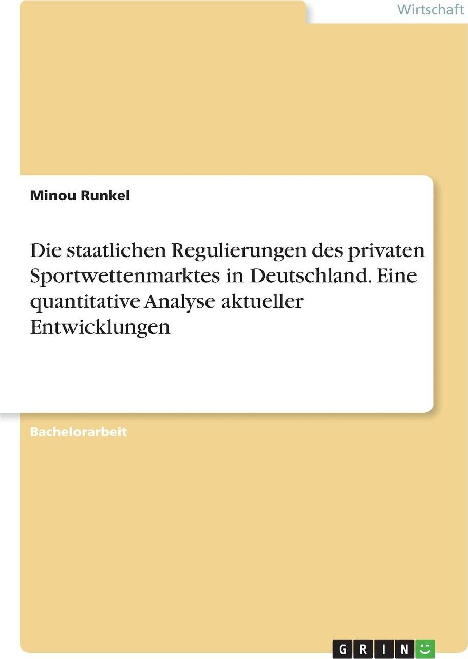 фото Die staatlichen Regulierungen des privaten Sportwettenmarktes in Deutschland. Eine quantitative Analyse aktueller Entwicklungen