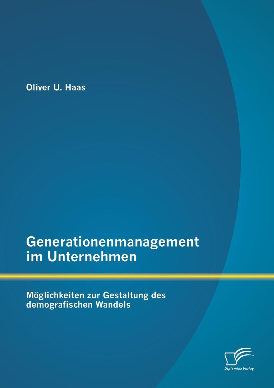 фото Generationenmanagement Im Unternehmen. Moglichkeiten Zur Gestaltung Des Demografischen Wandels