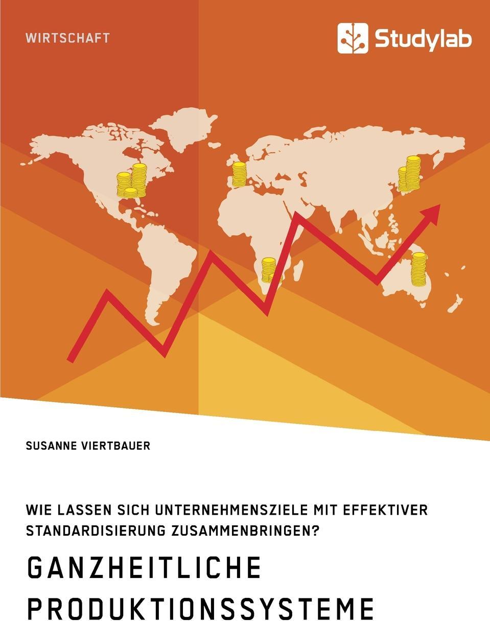 фото Ganzheitliche Produktionssysteme. Wie lassen sich Unternehmensziele mit effektiver Standardisierung zusammenbringen?