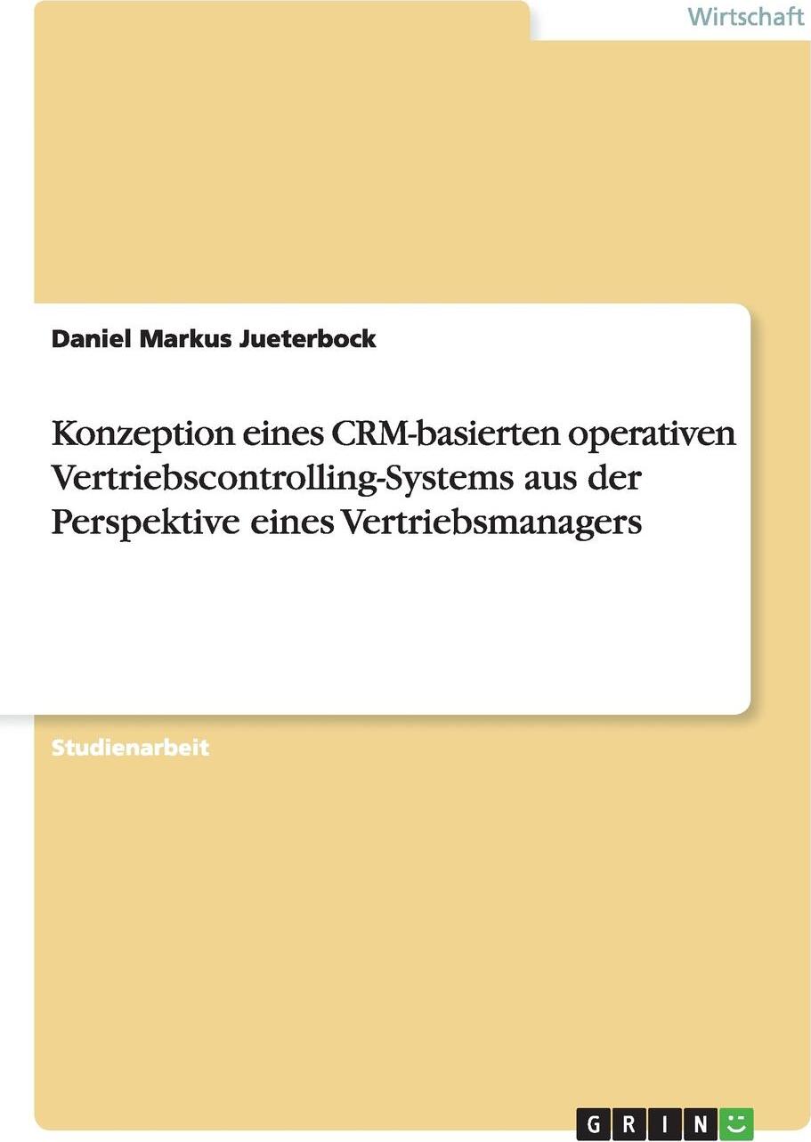 фото Konzeption eines CRM-basierten operativen Vertriebscontrolling-Systems aus der Perspektive eines Vertriebsmanagers