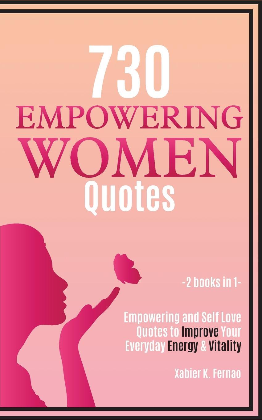 фото 730 Empowering Women Quotes. Empowering and Self Love Quotes to Improve Your Everyday Energy & Vitality