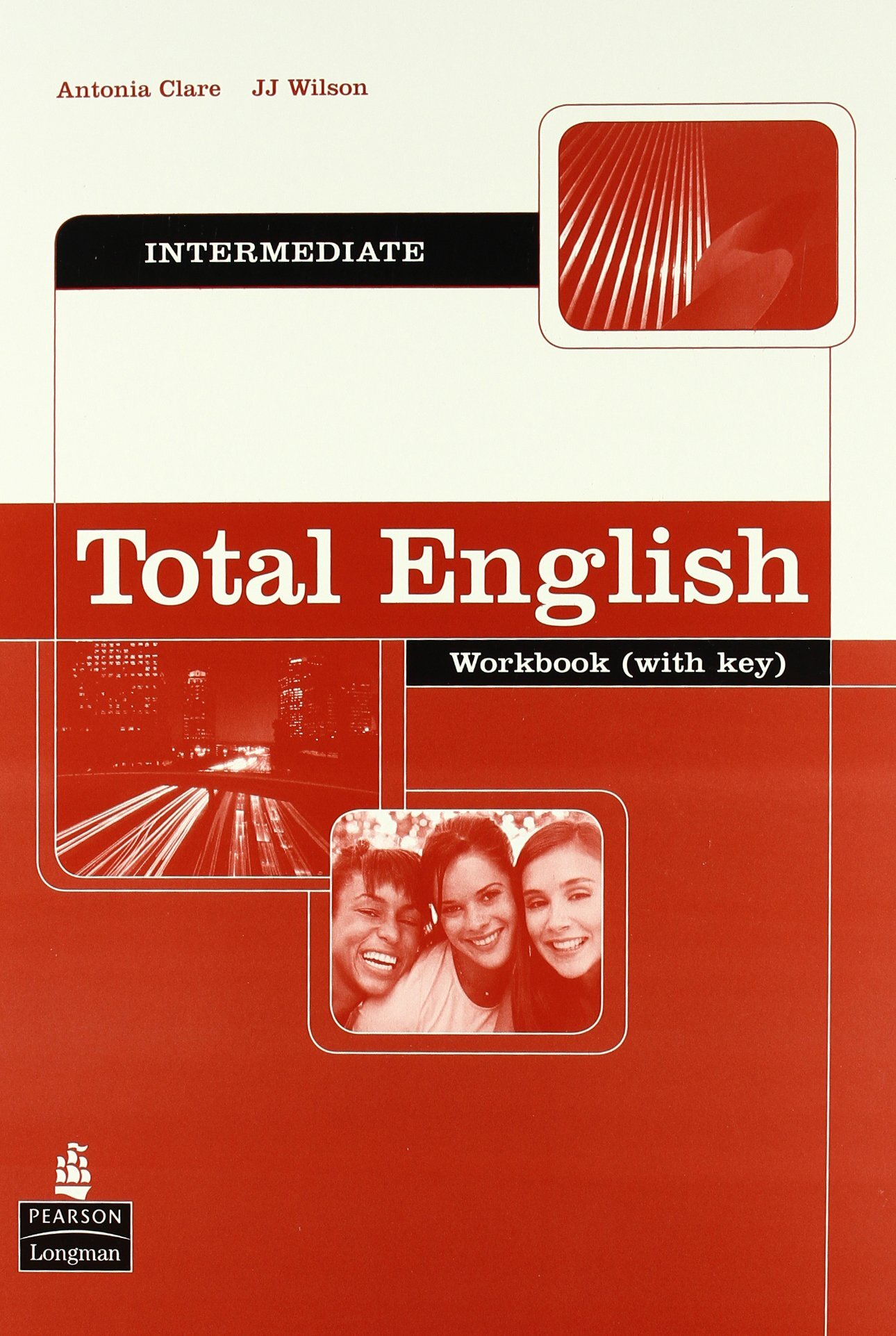 Student book keys. Воркбук интермедиат английский. Antonia Clare JJ Wilson total English Intermediate students book рабочая тетрадь. English total Intermediate student's book 2006. Total English Intermediate Workbook.