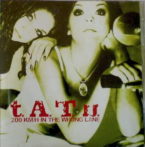 t.A.T.u. - 200 km/h in the wrong lane. 1 CD