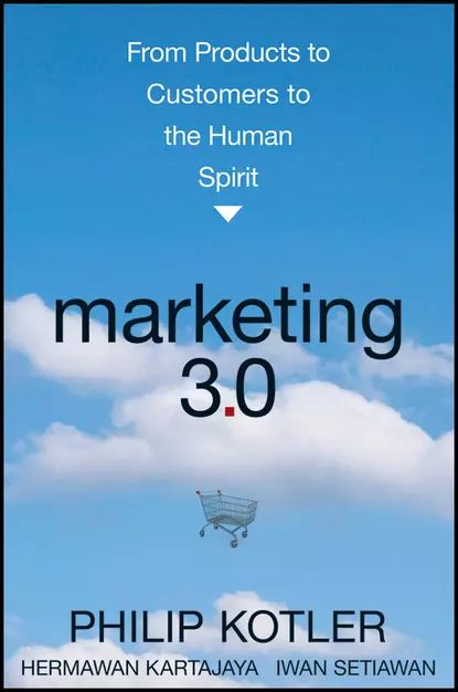 Marketing3.0.FromProductstoCustomerstotheHumanSpirit|SetiawanIwan,KotlerPhilip|Электроннаякнига