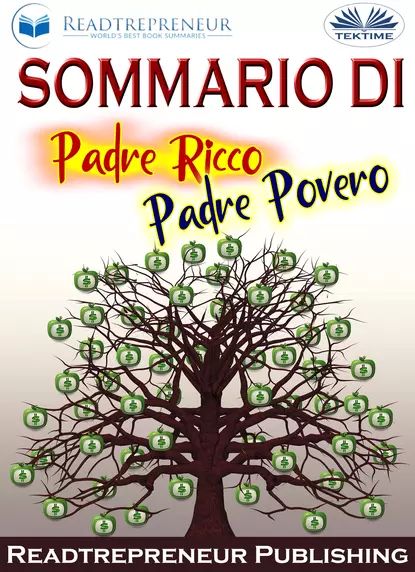 Sommario Di Padre Ricco Padre Povero | Readtrepreneur Publishing | Электронная книга