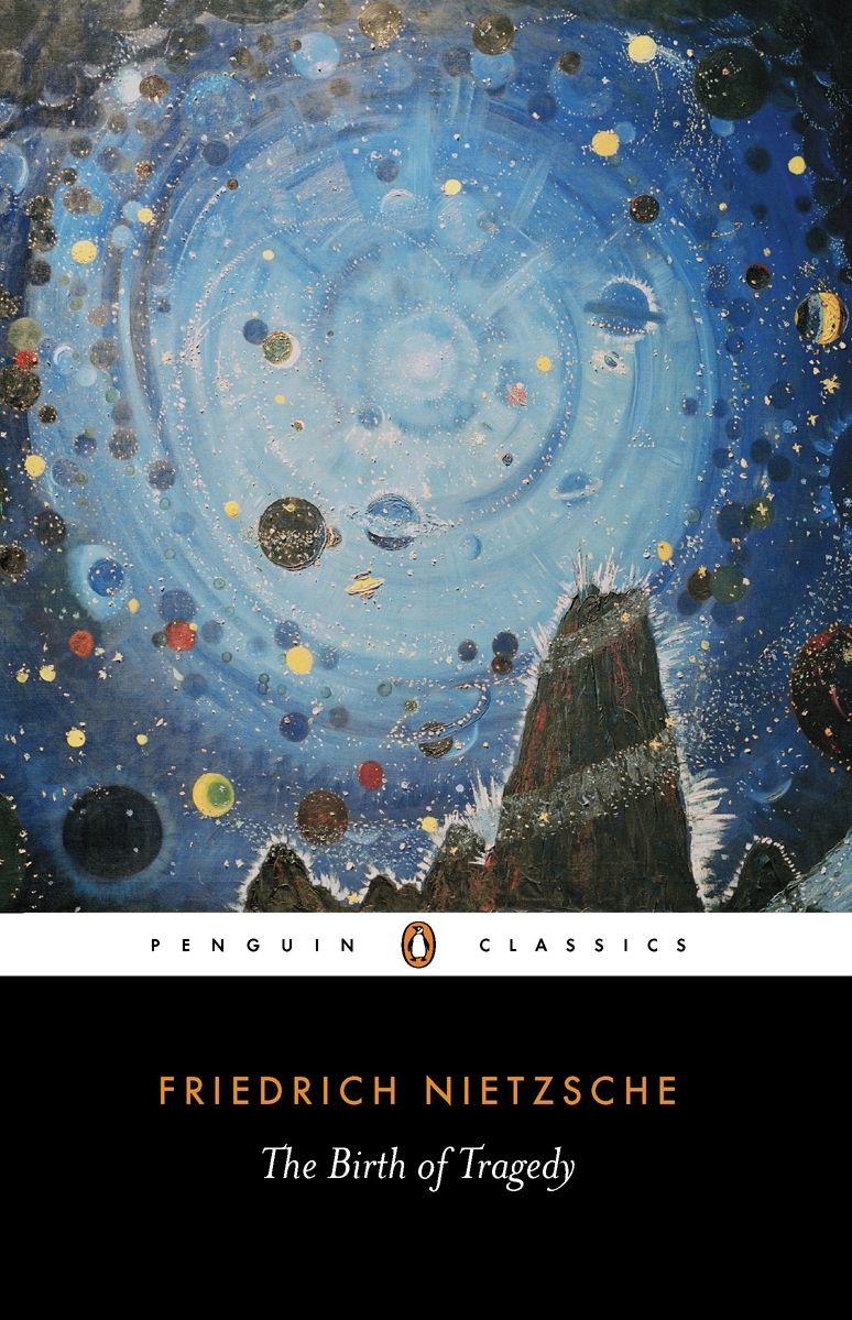 The Birth of Tragedy / Nietzsche Friedrich Wilhelm / Книга на Английском / Ницше Фридрих Вильгельм