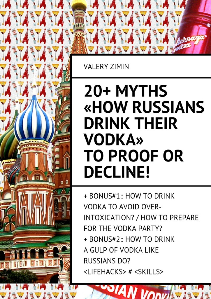 20 Myths How Russians drink their vodka to proof or decline #1
