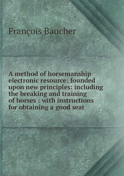 Вопросы и ответы о A method of horsemanship electronic resource ...