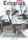 Telegraph People. Behind the scenes in the heyday of a city's multi-edition evening newspaper - John Lamb