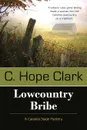 Lowcountry Bribe - C. Hope Clark