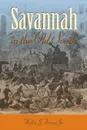 Savannah in the Old South - Walter J. Fraser