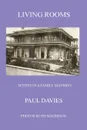 Living Rooms. Scenes in a Family Mansion - Paul Michael Davies