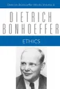 Ethics - Dietrich Bonhoeffer, Reinhard Krauss