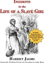 Incidents in the Life of a Slave Girl (with reproduction of original notice of reward offered for Harriet Jacobs) - Harriet Jacobs, Linda Brent