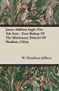 James Addison Ingle (Yin Teh-Sen) - First Bishop Of The Missionary District Of Hankow, China - W. Hamilton Jefferys