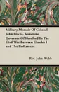 Military Memoir Of Colonel John Birch - Sometime Governor Of Hereford In The Civil War Between Charles I and The Parliament - Rev. John Webb