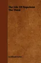 The Life Of Napoleon The Third - Archibald Forbes