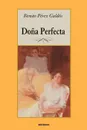 Dona Perfecta - Benito Perez Galdos