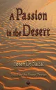 A Passion in the Desert - Honore De Balzac, Ernest Dowson