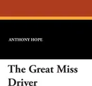 The Great Miss Driver - Anthony Hope