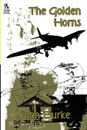 The Golden Horns. A Mystery Novel / Murder, Mystery, and Magic: Macabre Stories (Wildside Mystery Double #6) - John Burke