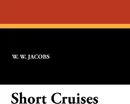 Short Cruises - William Wymark Jacobs
