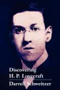 Discovering H.P. Lovecraft - Darrell Schweitzer