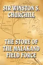 The Malakand Field Force - Winston S. Churchill